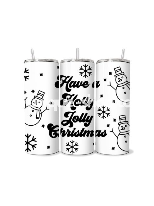 HAVE A HOLLY JOLLY CHRISTMAS KARÁCSONYI MINTÁS TUMBLER