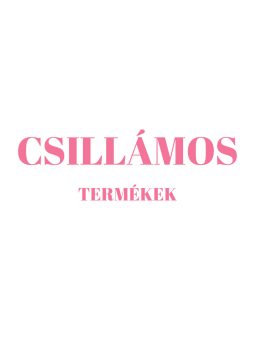 CSILLÁMOS TERMÉKEK