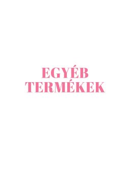 EGYÉB TERMÉKEK
